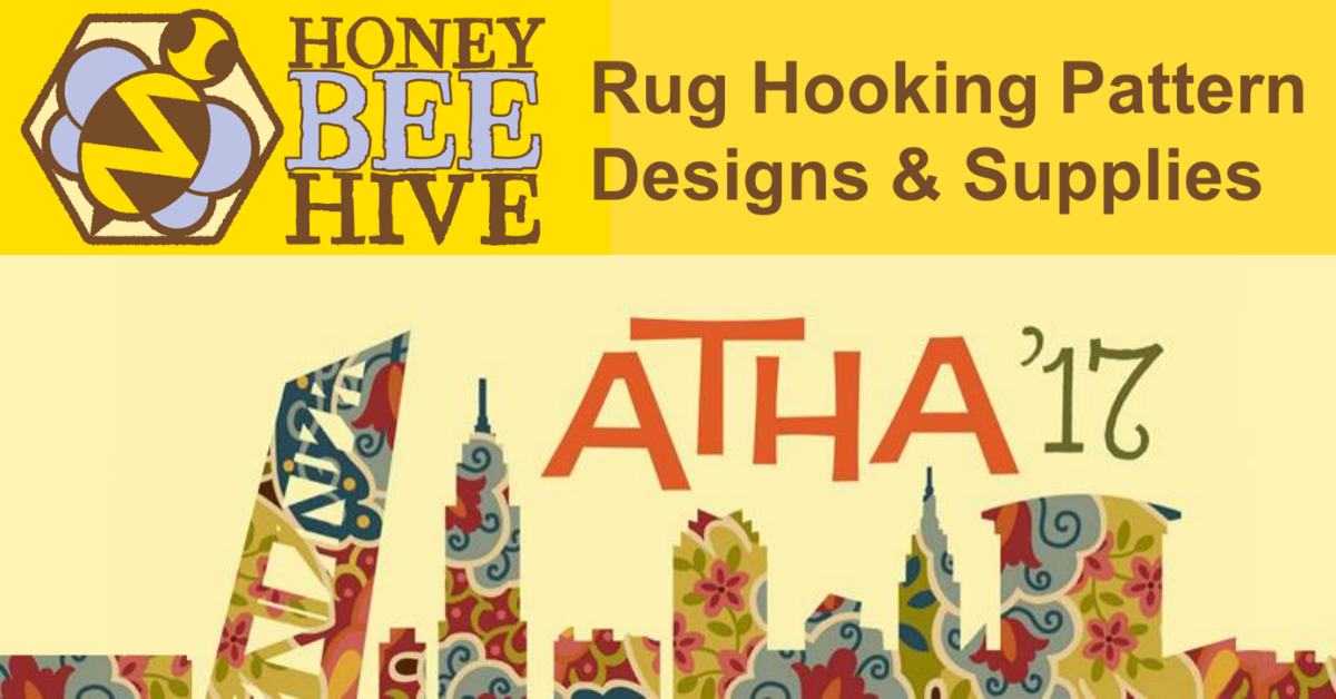 Honey Bee Hive's ATHA 2017 Rug Hooking Pattern Collection